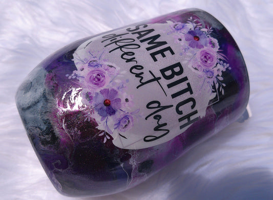 12oz “Same Bitch, Different Day” Purple Wine Tumbler