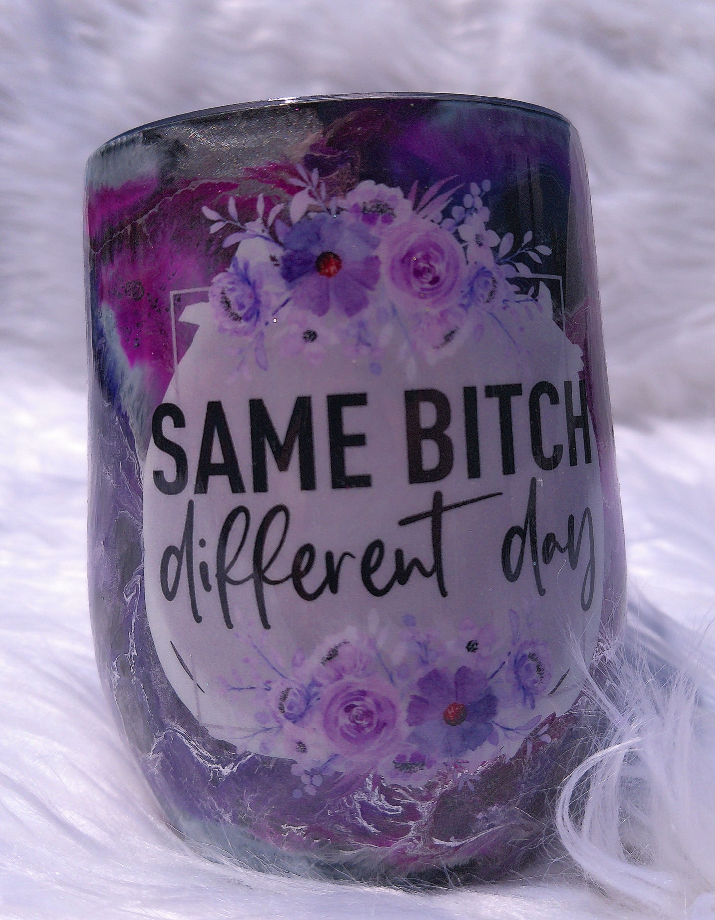 12oz “Same Bitch, Different Day” Purple Wine Tumbler