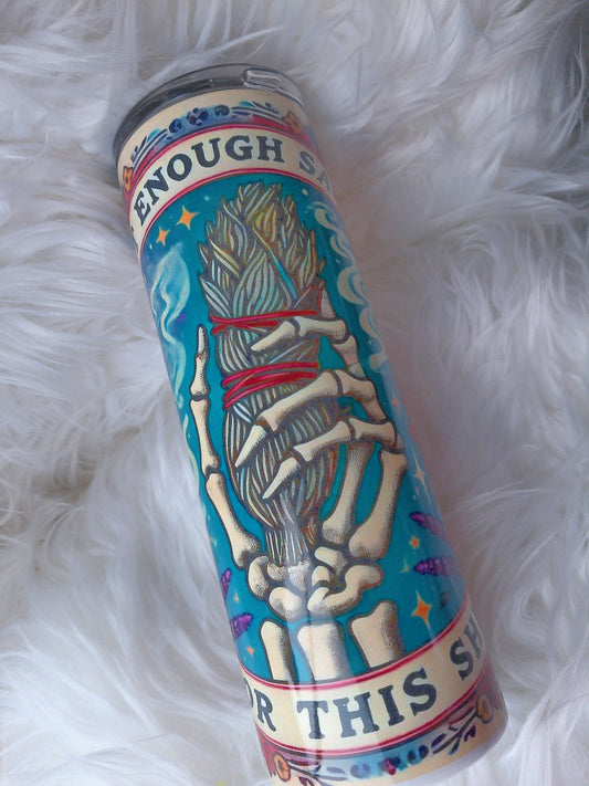 20oz Duo Note Enough Sage Sublimated Tumbler